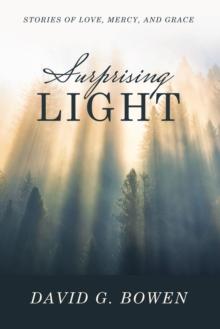 Surprising Light : Stories of Love, Mercy, and Grace