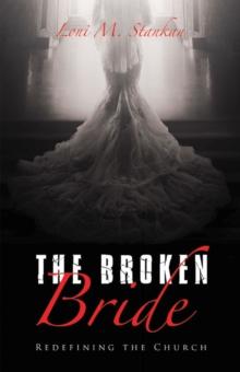 The Broken Bride : Redefining the Church