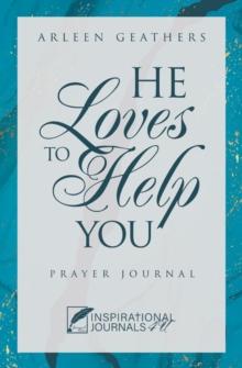 He Loves to Help You : Prayer Journal