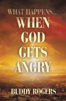 What Happens...When God Gets Angry