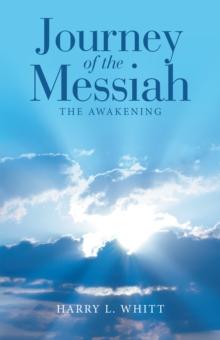 Journey of the Messiah : The Awakening