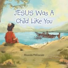 Jesus Was a Child Like You