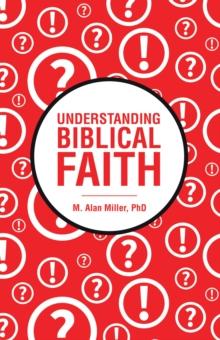 Understanding Biblical Faith