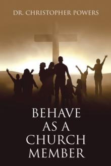 Behave as a Church Member