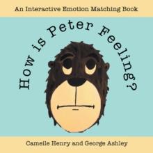 How Is Peter Feeling? : An Interactive Emotion Matching Book