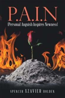 P.A.I.N (Personal Anguish Inspires Newness)