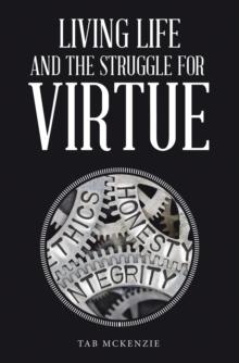 Living Life and the Struggle for Virtue