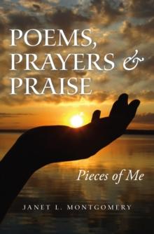 Poems, Prayers & Praise : Pieces of Me