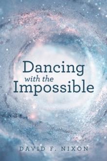 Dancing with the Impossible