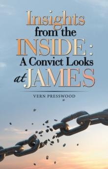 Insights from the Inside: a Convict Looks at James