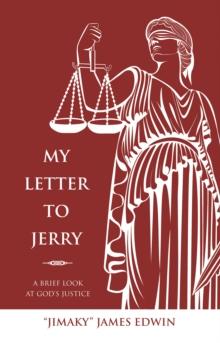 My Letter to Jerry : A Brief Look at God's Justice