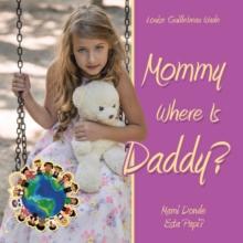 Mommy Where Is Daddy?/Mami Donde Esta Papi?