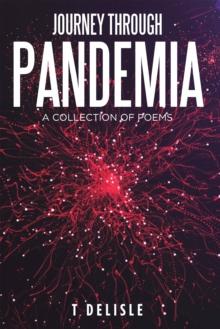 Journey Through Pandemia : A Collection of Poems