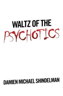 Waltz of the Psychotics