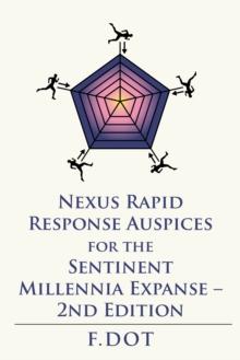 Nexus Rapid Response Auspices for the Sentinent Millennia Expanse - 2Nd Edition