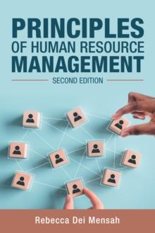 Principles of Human Resource Management : Second Edition