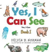 Yes, I Can See : Book I