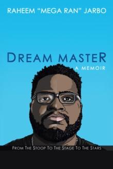 Dream Master: a Memoir : From the Stoop to the Stage to the Stars