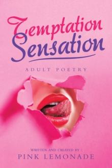 Temptation Sensation : Adult Poetry