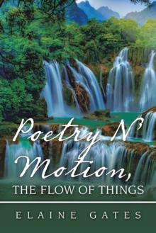 Poetry N' Motion, the Flow of Things