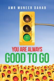 You Are Always  Good to Go