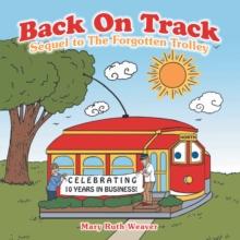 Back on Track : Sequel to the Forgotten Trolley