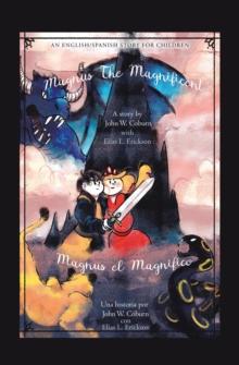 Magnus the Magnificent : An English/Spanish Story for Children