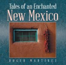 Tales of an Enchanted New Mexico