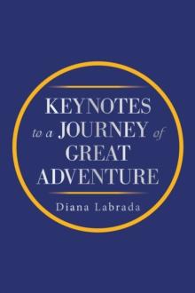 Keynotes to a Journey of Great Adventure