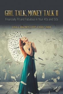 Girl Talk, Money Talk Ii : Financially Fit and Fabulous in Your 40S and 50S