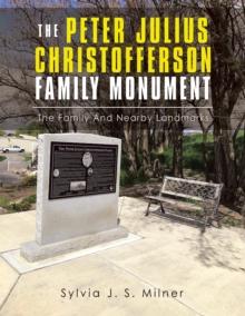 The Peter Julius Christofferson Family Monument : The Family and Nearby Landmarks