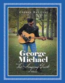 George Michael : The Singing Greek (A Tribute)