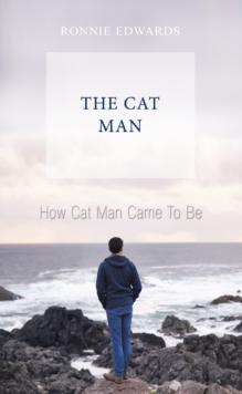 How Cat Man Came to Be