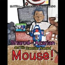 Sharod-Azarian and His Hamster Named Mouse!