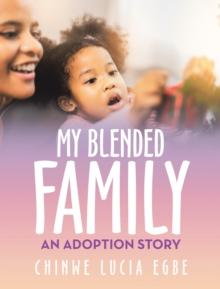 My Blended Family : An Adoption Story