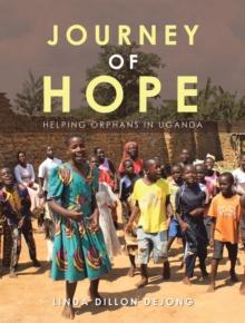 Journey of Hope : Helping Orphans in Uganda