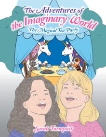 The Adventures of the Imaginary World : The Magical Tea Party