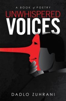 Unwhispered Voices : A Book of Poetry