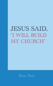 Jesus Said, "I Will Build My Church"