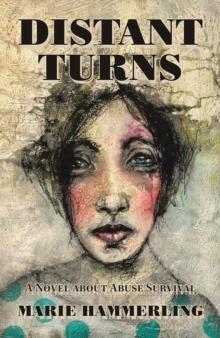 Distant Turns : A Novel About Abuse Survival