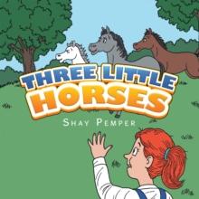 Three Little Horses