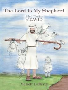 The Lord Is My Shepherd : 23Rd Psalm of David