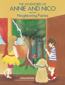 The Adventures of Annie and Nico and the Neighboring Fairies