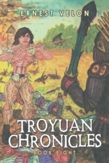 Troyuan Chronicles : Book Eight