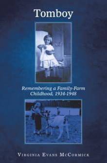 Tomboy : Remembering a Family-Farm Childhood, 1934-1948