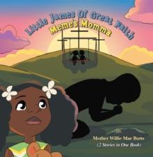 Little James of Great Faith  /  Meme's Momma : (2 Stories in One Book)