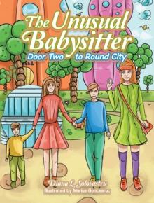 The Unusual Babysitter : Door Two to Round City