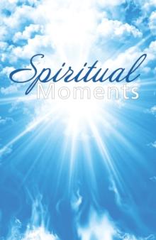 Spiritual Moments : By the Congregation of the Greenock United Methodist Church