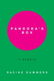 Pandora's Box : A Memoir