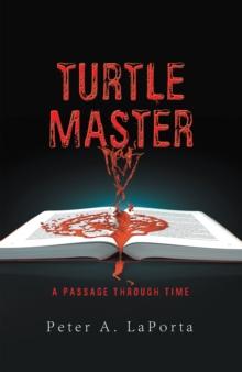 Turtle Master : A Passage Through Time